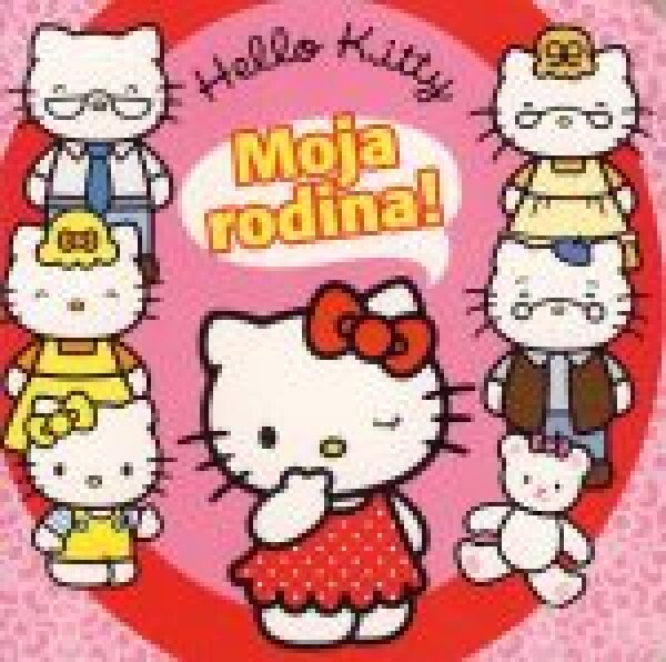 HELLO KITTY - MOJA RODINA!