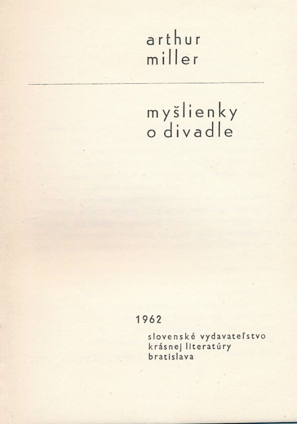 Arthur Miller: MYŠLIENKY O DIVADLE