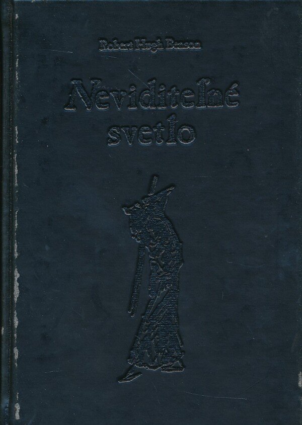 Robert Hugh Benson: NEVIDITEĽNÉ SVETLO