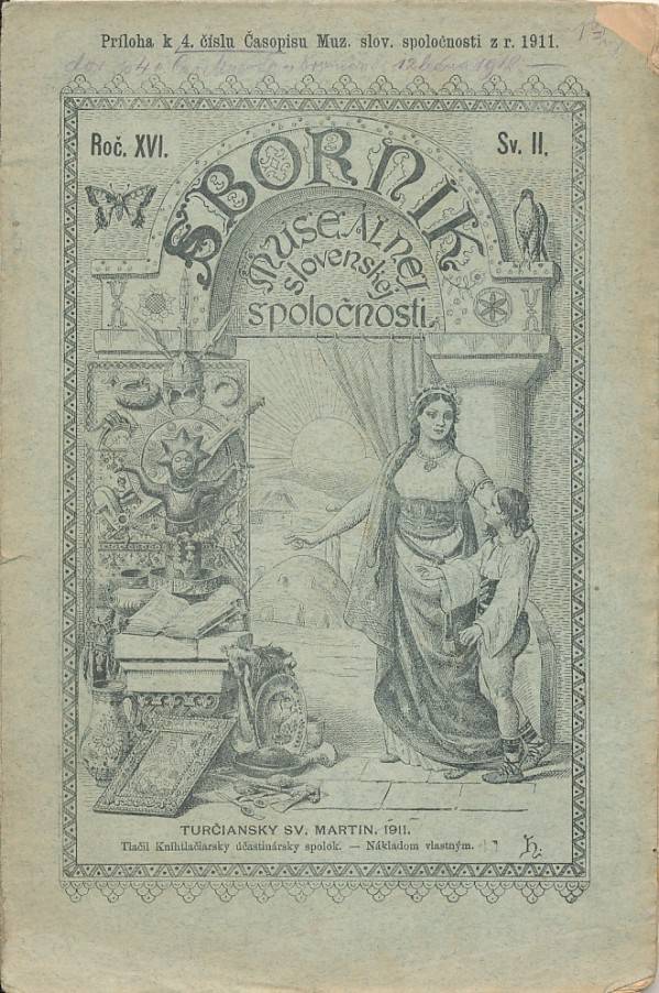 SBORNÍK MUSEÁLNEJ SLOVENSKEJ SPOLOČNOSTI R.XVI. SV.I,II-1911