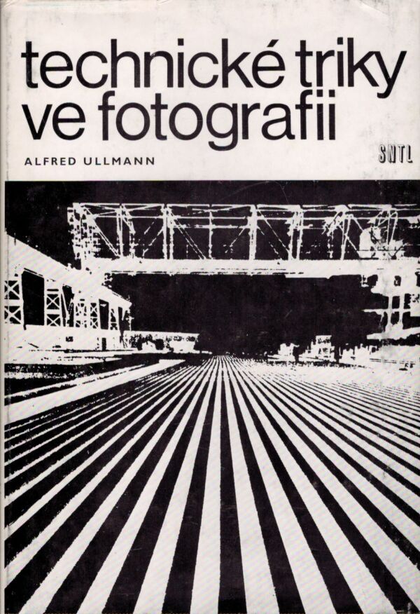 Alfred Ullmann: TECHNICKÉ TRIKY VE FOTOGRAFII
