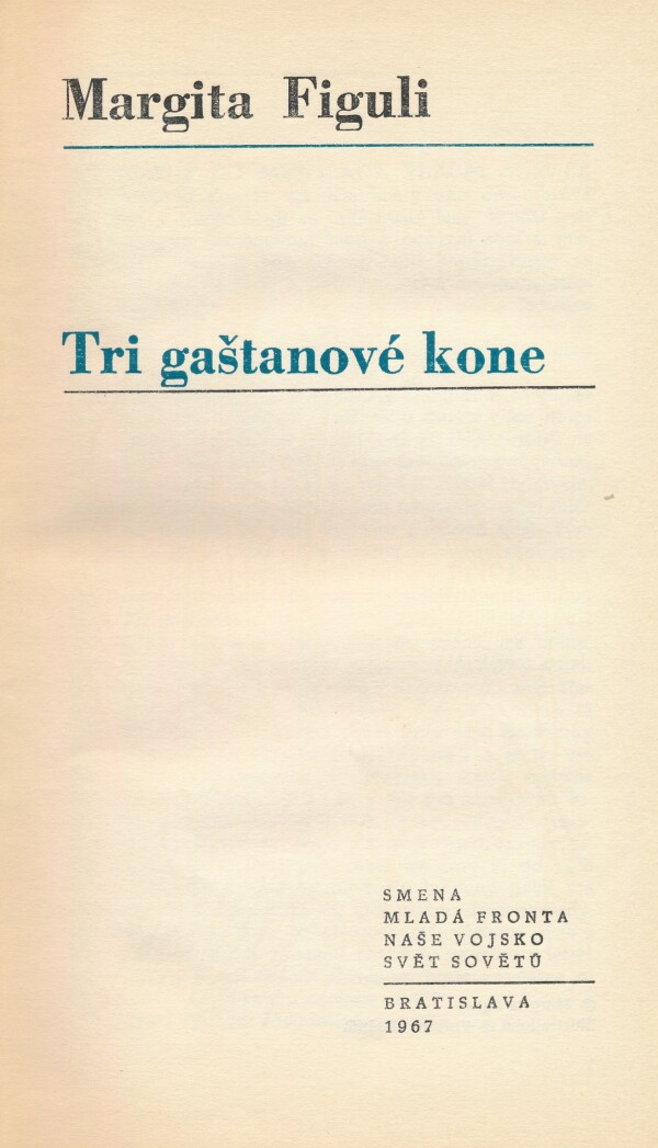 Margita Figuli: TRI GAŠTANOVÉ KONE