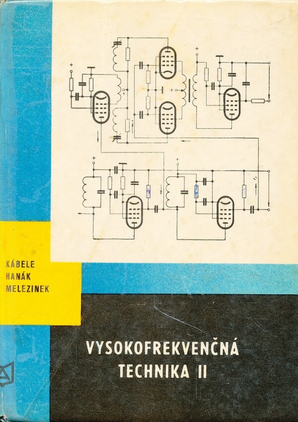 J. Kábele, J. Hanák, A. Melezinek: VYSOKOFREKVENČNÁ TECHNIKA II.