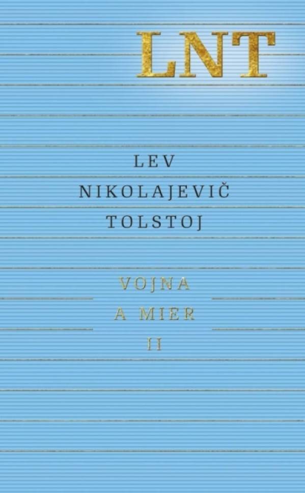 L.N. Tolstoj: VOJNA A MIER II.