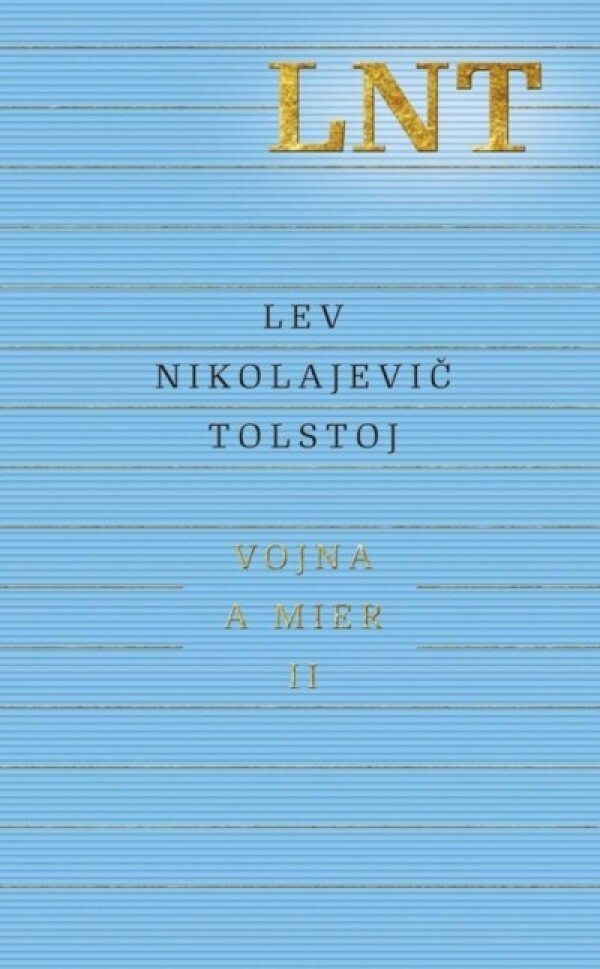 L.N. Tolstoj: VOJNA A MIER II.