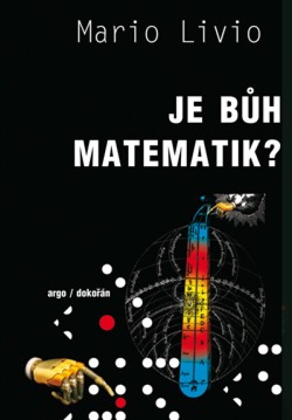 Mario Livio: JE BŮH MATEMATIK?