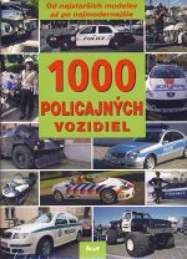 1000 POLICAJNÝCH VOZIDIEL. OD NAJSTARŠÍCH MODELOV AŽ PO NAJMODERNEJŠIE.