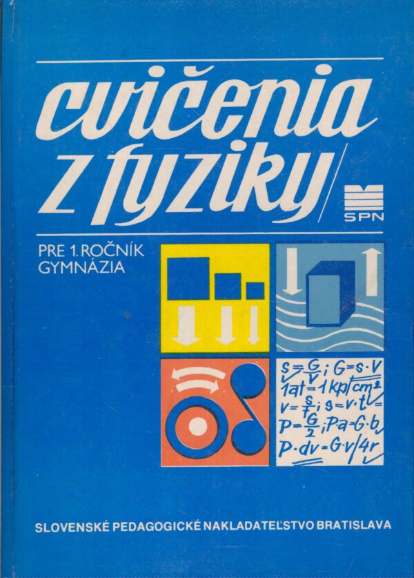 J. Fuka, M. Šolc, A. Kleveta: CVIČENIA Z FYZIKY PRE 1. ROČNÍK GYMNÁZIA