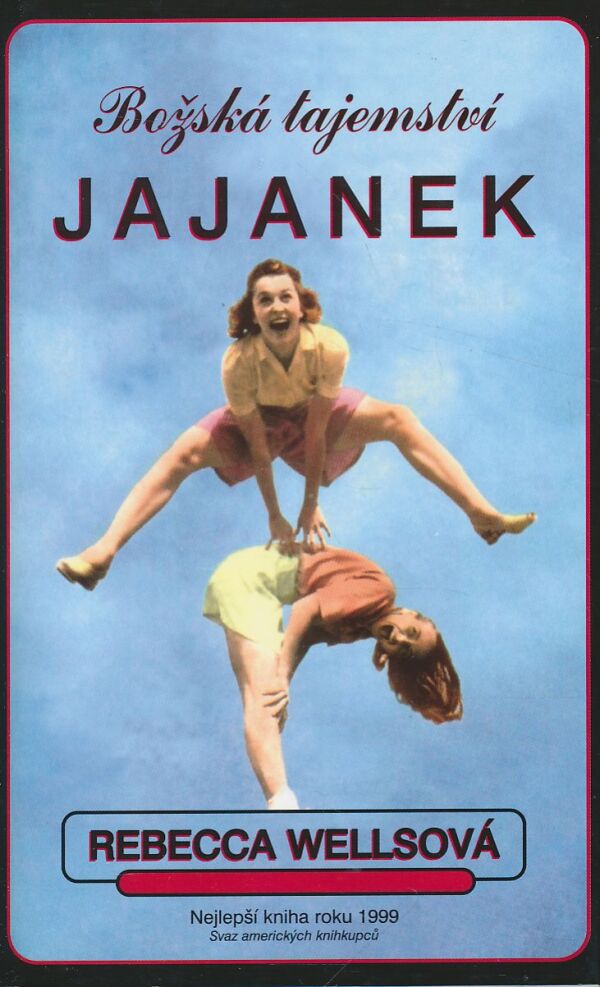Rebecca Wellsová: Božská tajemství Jajanek