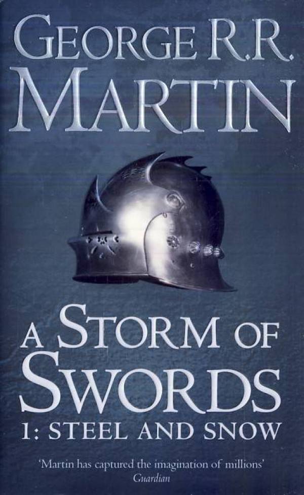 George R.R. Martin: A STORM OF SWORDS 1 - STEEL AND SNOW