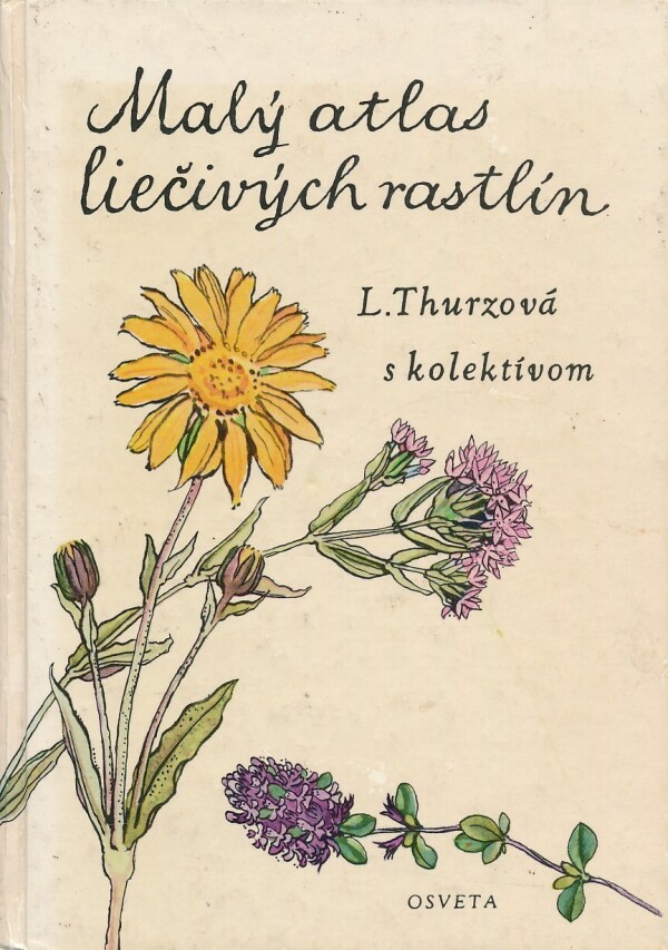 Ľ. Thurzová, J. Kresánek, Š. Mareček, K. Mika: MALÝ ATLAS LIEČIVÝCH RASTLÍN