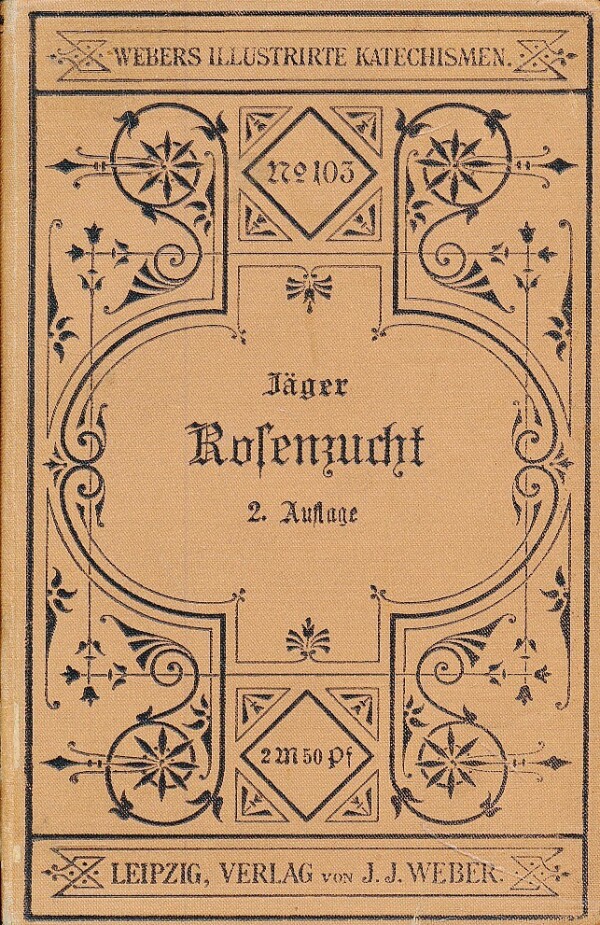 Hermann Jäger: KATECHISMUS DER ROSENZUCHT