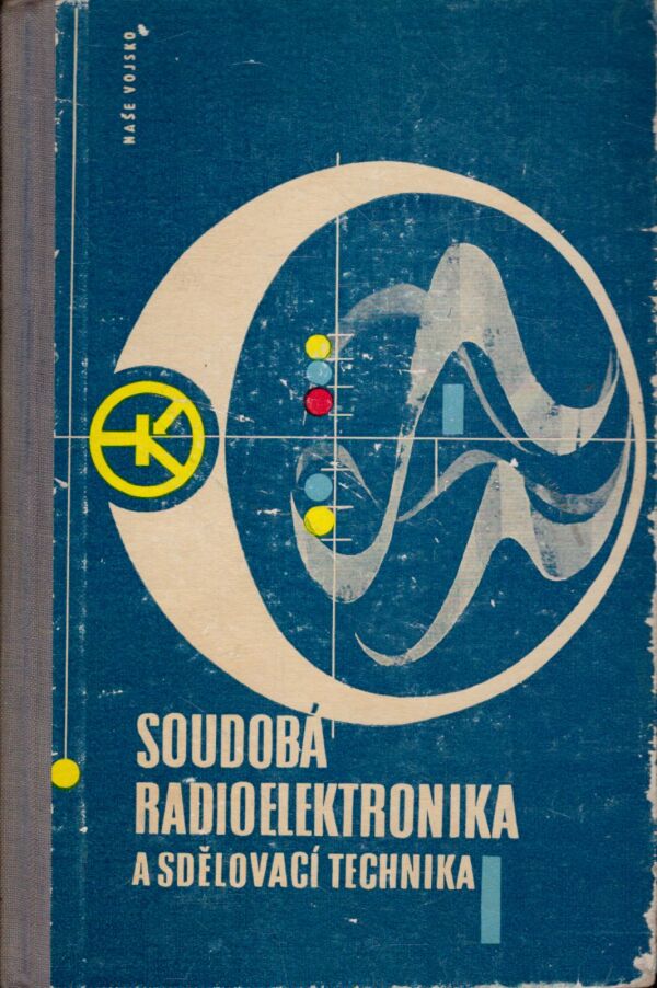 SOUDOBÁ RADIOELEKTRONIKA A SDĚLOVACÍ TECHNIKA