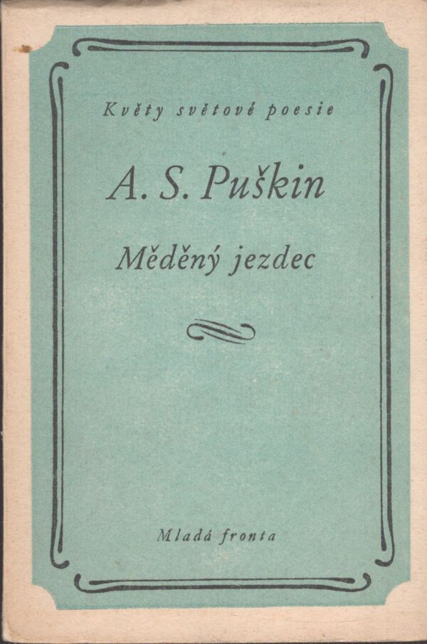 A. S. Puškin: MĚDĚNÝ JEZDEC