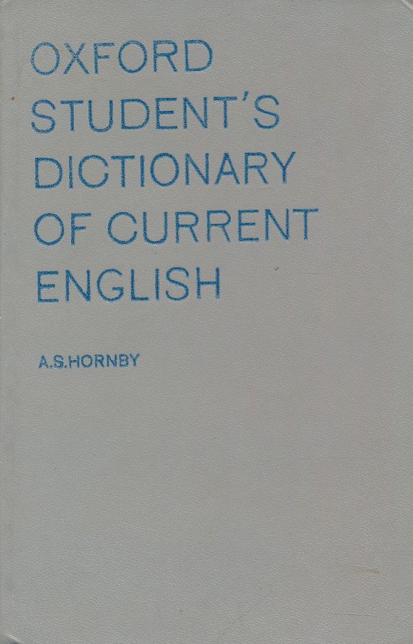 A.S. Hornby: Oxford student´s dictionary of current english