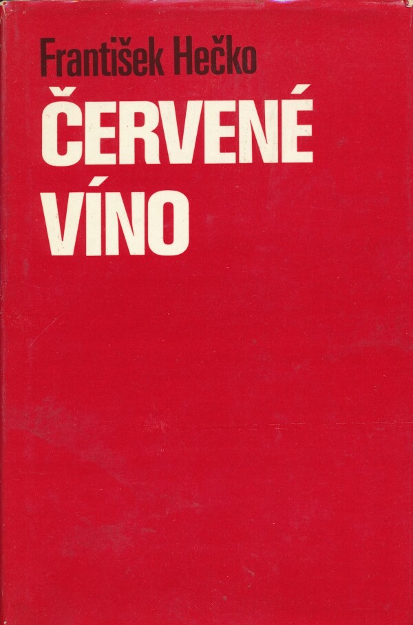 František Hečko: ČERVENÉ VÍNO