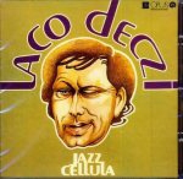 Laco Deczi: JAZZ CELLULA