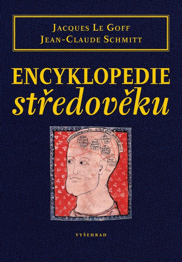 Le Goff Jacques, Schmitt Jean-Claude: ENCYKLOPEDIE STŘEDOVĚKU