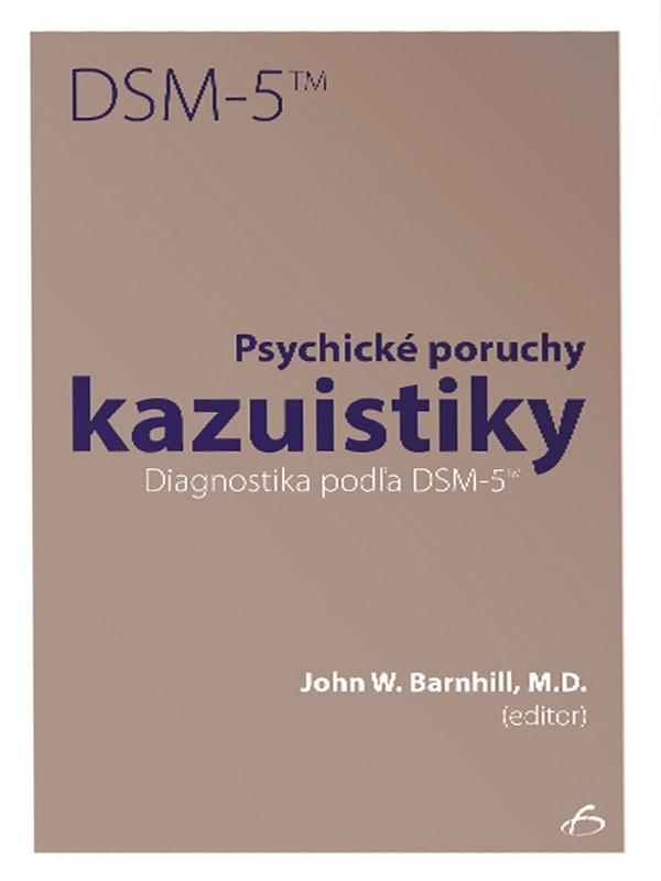 John W. Barnhill: PSYCHICKÉ PORUCHY - KAZUISTIKY