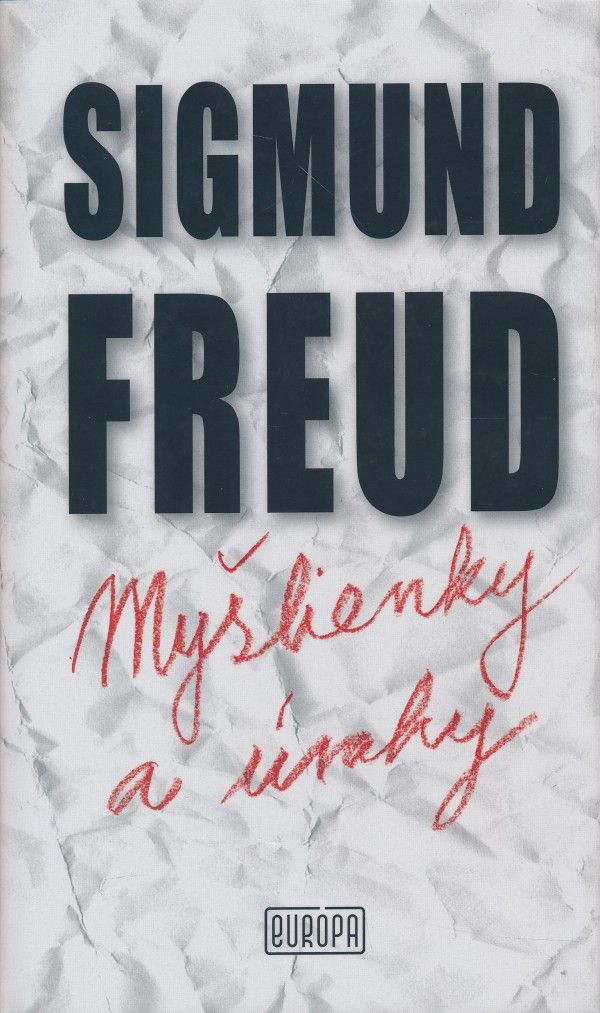 Sigmund Freud: MYŠLIENKY A ÚVAHY