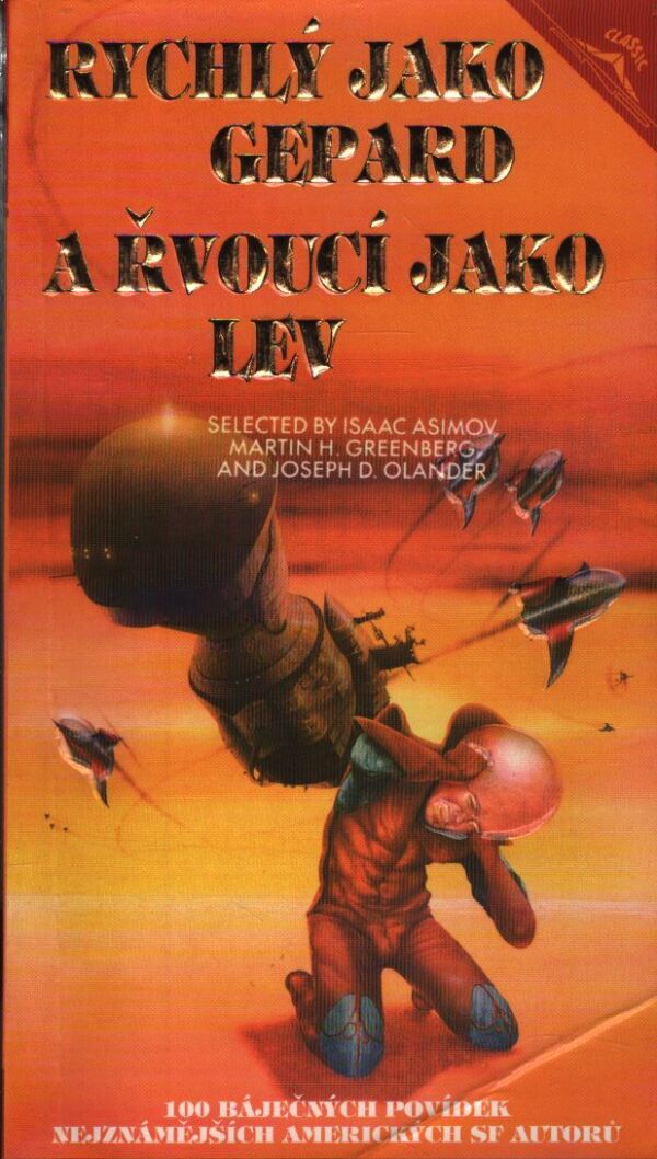 I. Asimov, M. H. Greenberg, J. D. Olander: RYCHLÝ JAKO GEPARD A ŘVOUCÍ JAKO LEV