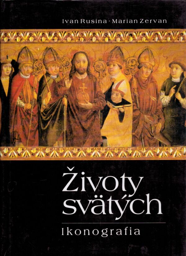 Ivan Rusina, Marian Zervan: ŽIVOTY SVÄTÝCH