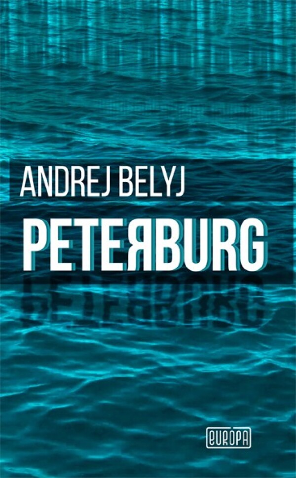 Andrej Belyj: PETERBURG