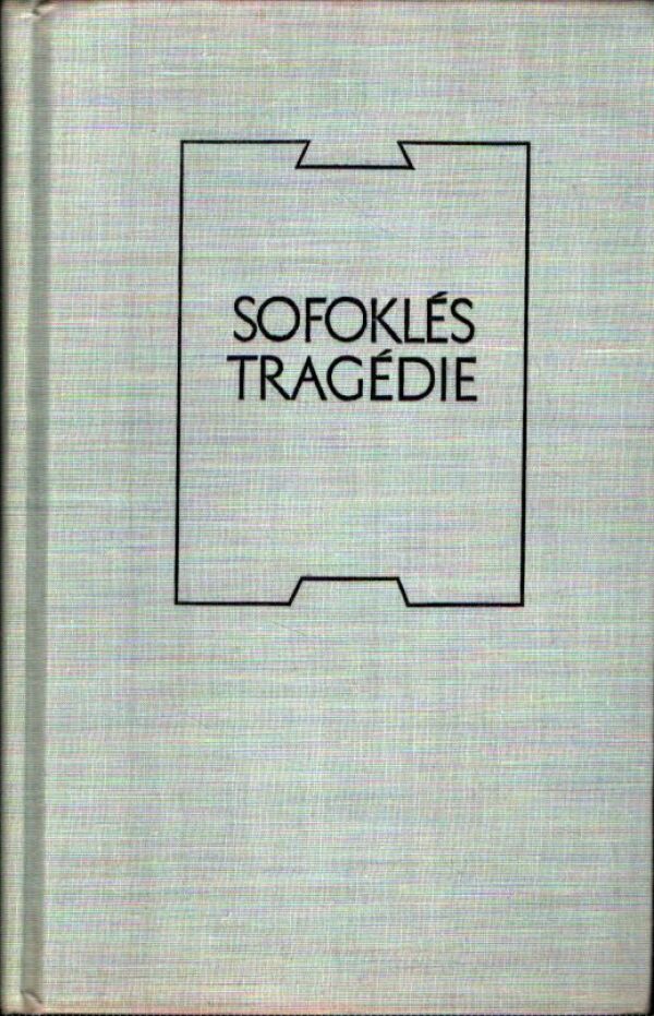 Sofoklés: TRAGÉDIE