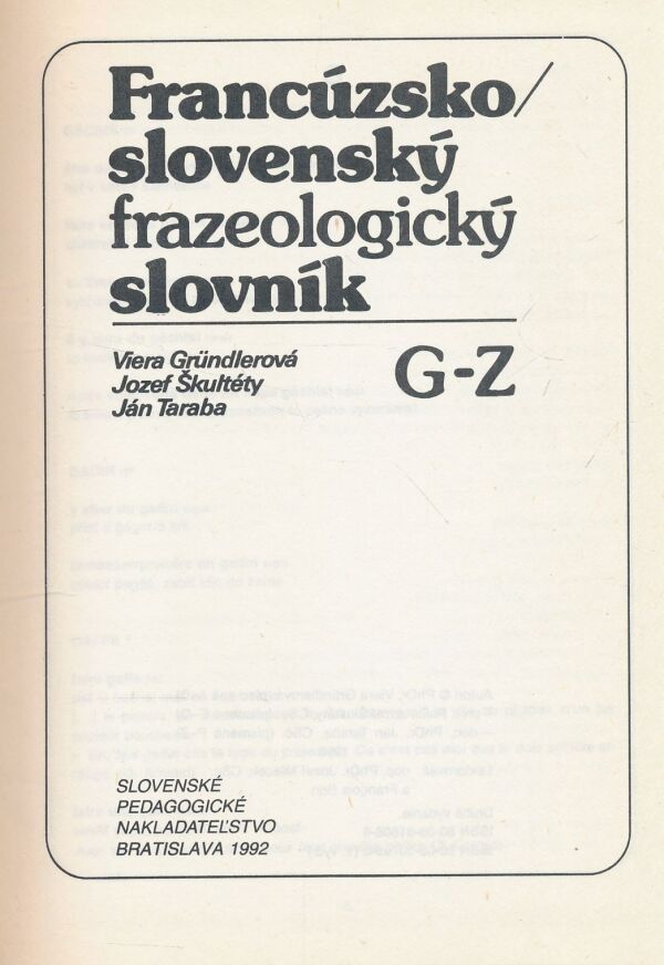 Viera Gründlerová, Jozef Škultéty, Ján Taraba: Francúzsko/slovenský frazeologický slovník 1+2
