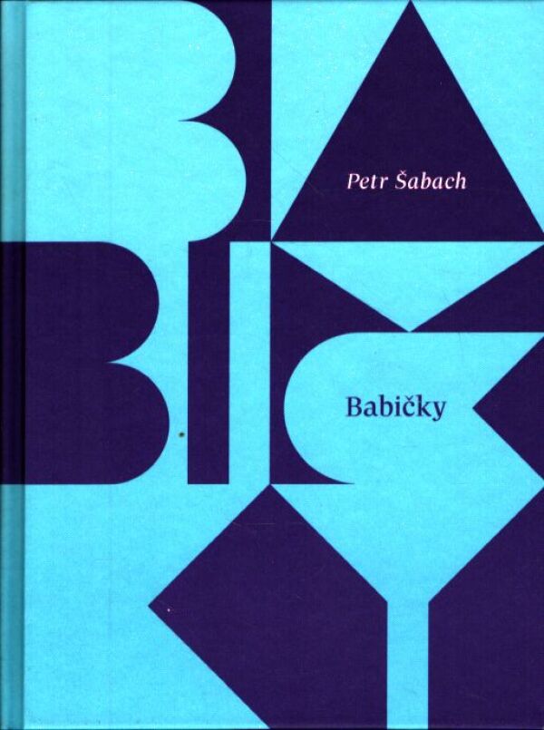 Petr Šabach: BABIČKY