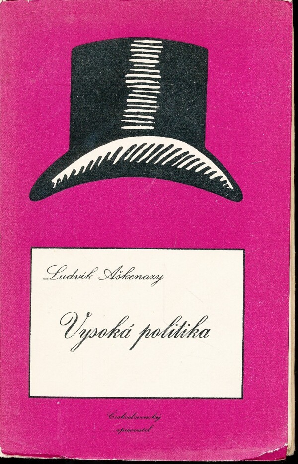 Ludvíg Aškenazy: VYSOKÁ POLITIKA