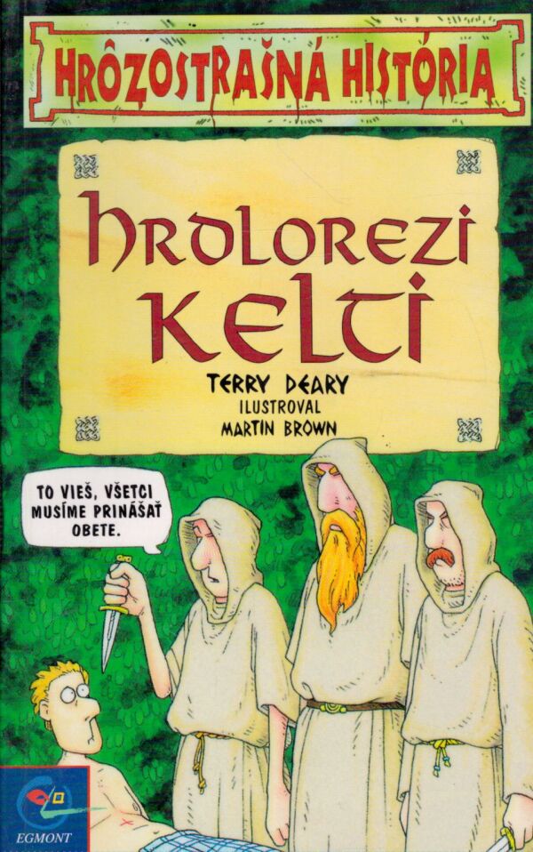 Terry Deary: HOROLEZI KELTI