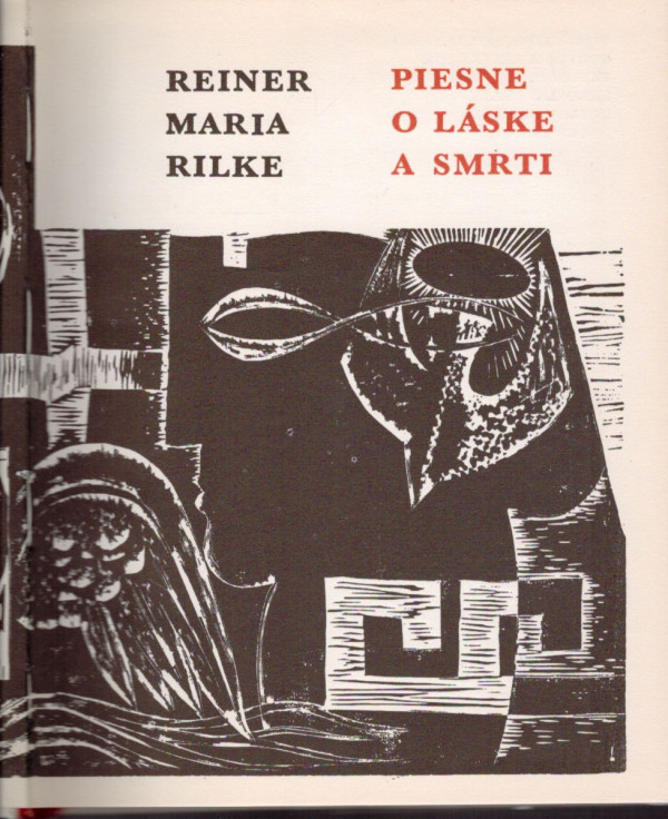 Rainer Maria Rilke: PIESNE O LÁSKE A SMRTI