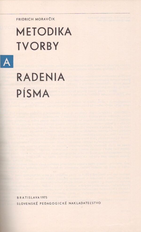 Fridrich Moravčík: METODIKA TVORBY A RADENIA PÍSMA