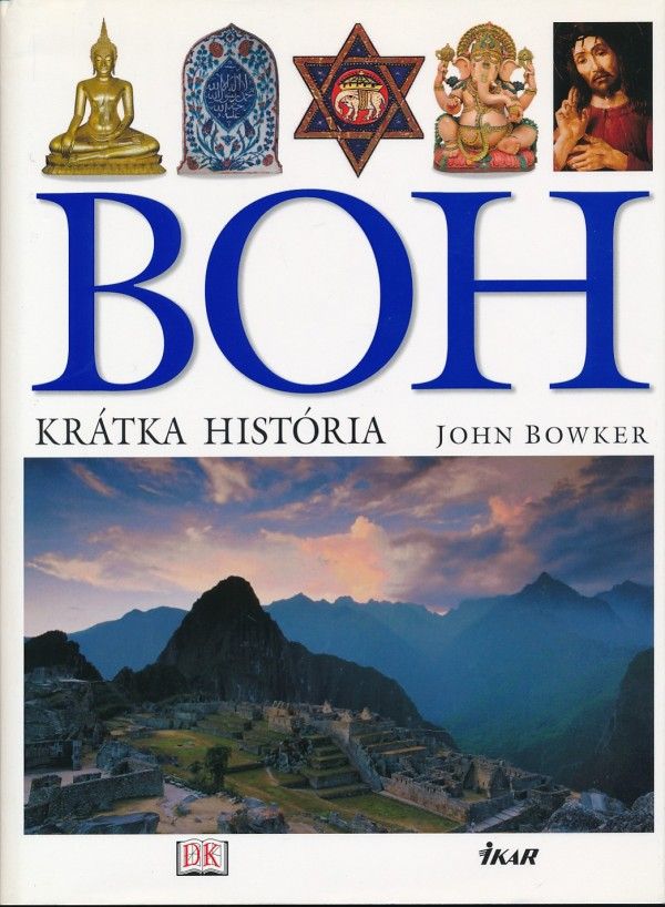John Bowker: BOH - KRÁTKA HISTÓRIA