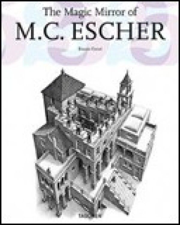 Bruno Ernst: THE MAGIC MIRROR OF M. C. ESCHER - TASCHEN 25