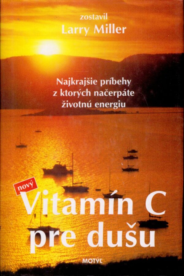 Larry Miller: VITAMÍN C PRE DUŠU