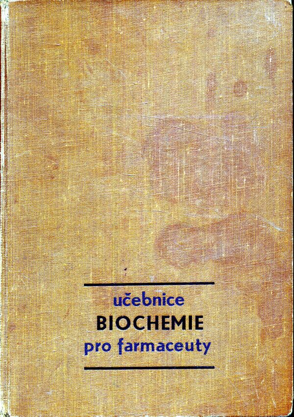 A. Jindra, Z. Šípal, P. Kovács: UČEBNICE BIOCHEMIE PRO FARMACEUTY