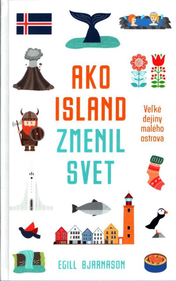 Egill Bjarnason: AKO ISLAND ZMENIL SVET