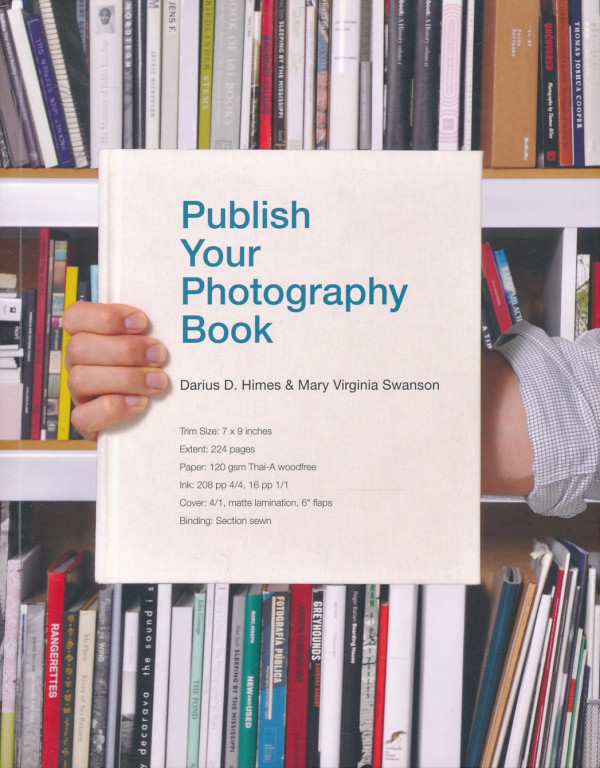 Darius D. Himes, Mary Virginia Swanson: PUBLISH YOUR PHOTOGRAPHY BOOK