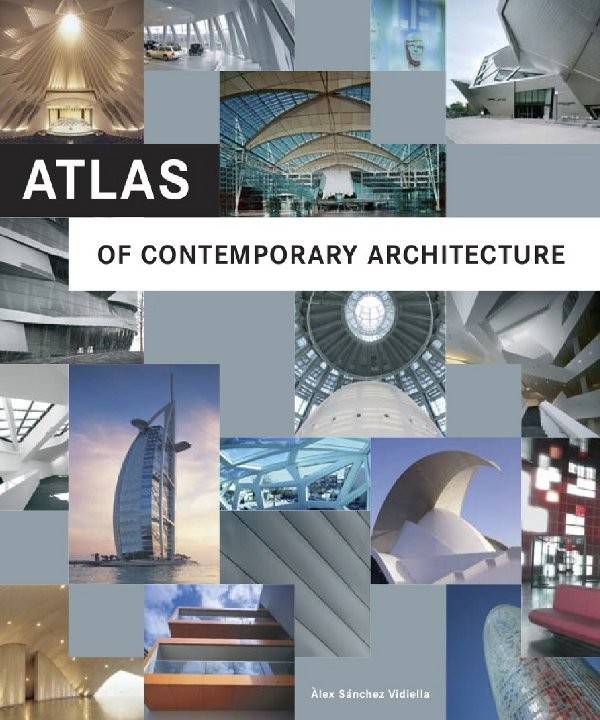 Alex Sanchez Vidiella: ATLAS OF ARCHITECTURE TODAY