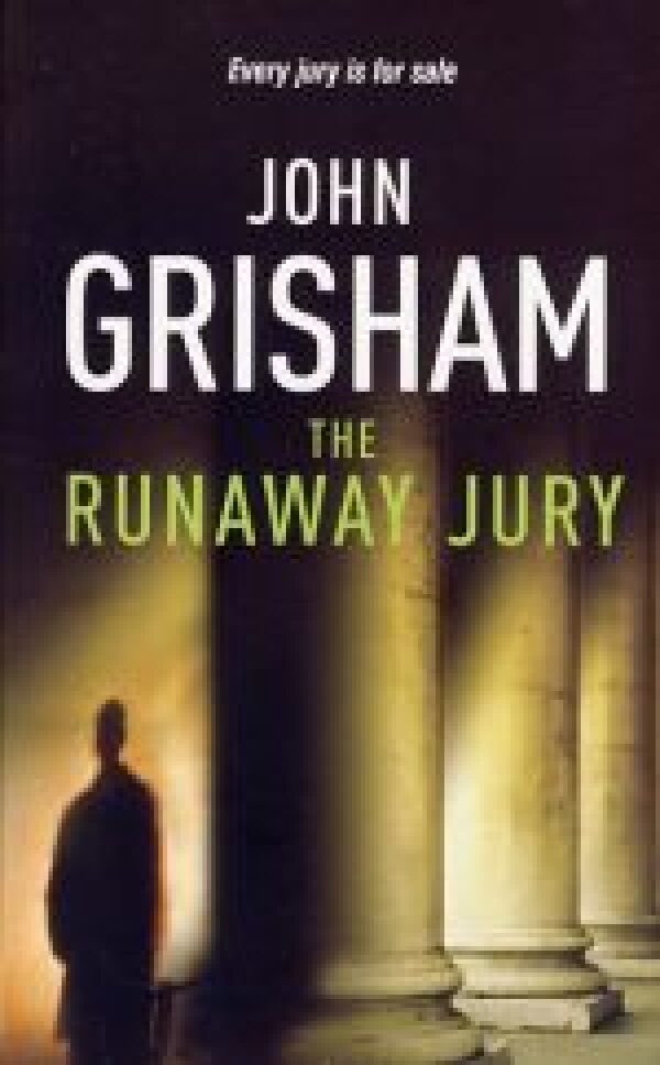 John Grisham: THE RUNAWAY JURY