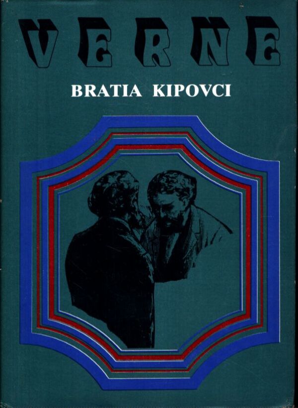 Jules Verne: BRATIA KIPOVCI