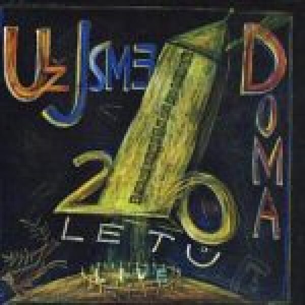Už jsme doma: UŽ JSME DOMA 20 LETŮ