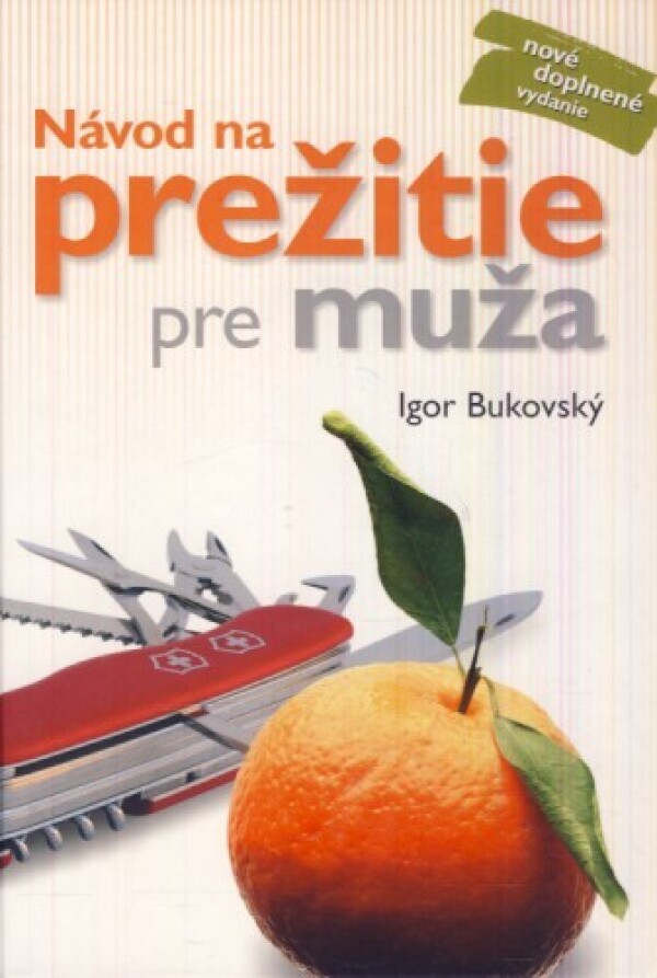 Igor Bukovský: NÁVOD NA PREŽITIE PRE MUŽA