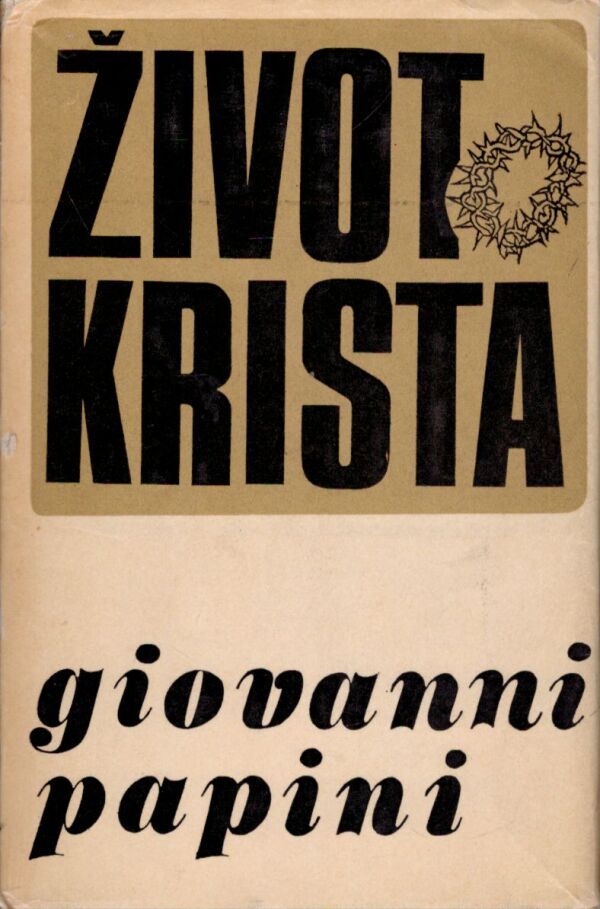 Giovanni Papini: ŽIVOT KRISTA