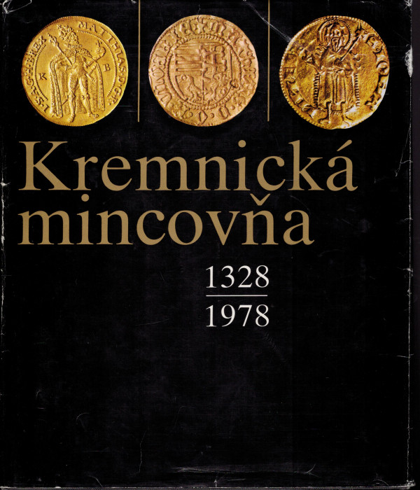 Štefan Kazimír, Jozef Hlinka: KREMNICKÁ MINCOVŇA 1328/1978