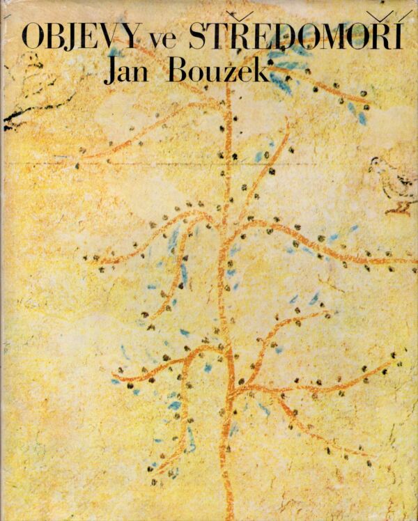 Jan Bouzek: OBJEVY VE STŘEDOMOŘÍ