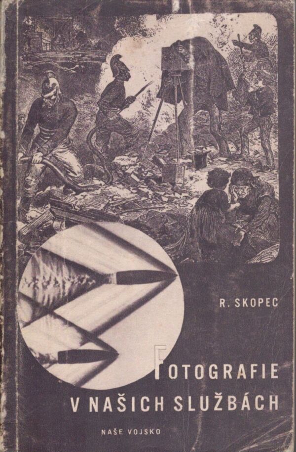 R. Skopec: FOTOGRAFIE V NAŠICH SLUŽBÁCH