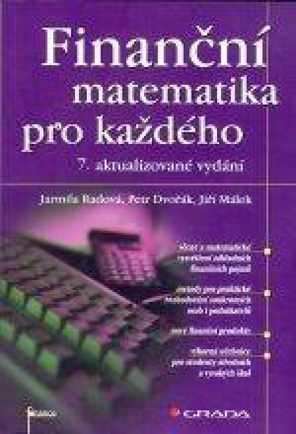 Jarmila Radová, Petr Dvořák, Jiří Málek: FINANČNÍ MATEMATIKA PRO KAŽDÉHO